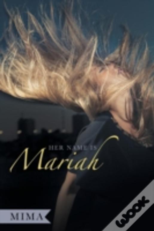Her Name Is Mariah