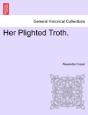Her Plighted Troth. - Preview