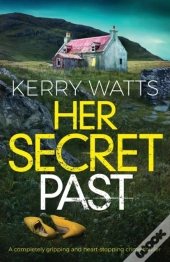 Her Secret Past: A Completely Gripping A