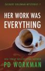 Her Work Was Everything - Preview