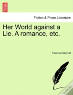 Capa do artigo Her World Against A Lie. A Romance, Etc.