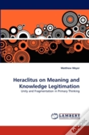 Capa do artigo Heraclitus On Meaning And Knowledge Legitimation