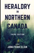 Heraldry In Northern Canada