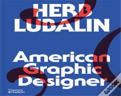 Herb Lubalin: American Graphic Designer