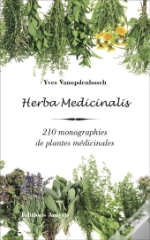 Herba Medicinalis : 210 Monographies De Plantes Médicinales