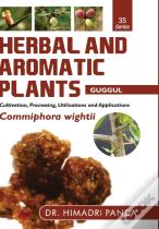 Herbal And Aromatic Plants - 35. Commiphora Wightii (Guggul)