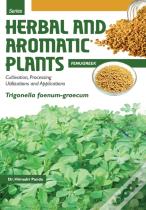 Herbal And Aromatic Plants - Trigonella Foenum-Graecum (Fenugreek)