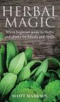 Herbal Magic: Wicca Beginner Guide To He - Preview