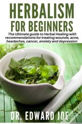 Herbalism For Beginners