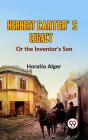 Herbert Carter'S Legacy Or The Inventor'S Son - Preview