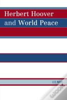 Herbert Hoover And World Peace
