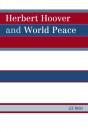 Herbert Hoover And World Peace - Preview