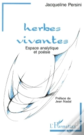 Herbes Vivantes ; Espace Analytique Et Poesie