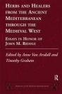 Herbs And Healers From The Ancient Mediterranean Through The Medieval West - Preview