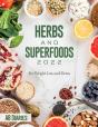 Herbs And Superfoods 2022 - Preview