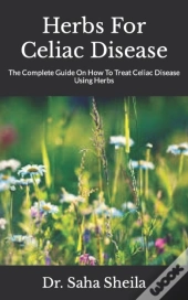 Herbs For Celiac Disease