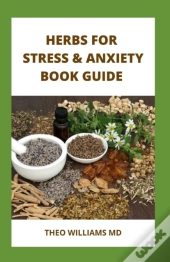 Herbs For Stress & Anxiety Book Guide