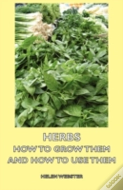 Capa do artigo Herbs - How To Grow Them And How To Use