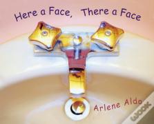 Here A Face, There A Face