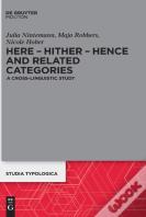 Here Â€“ Hither Â€“ Hence And Related Categories
