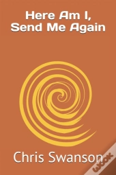 Here Am I, Send Me Again