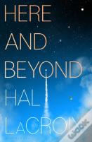 Here And Beyond
