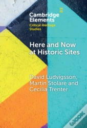 Here And Now At Historic Sites