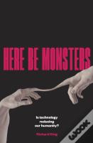 Here Be Monsters