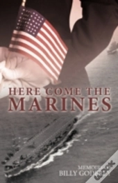 Here Come The Marines: Memoirs Of Billy