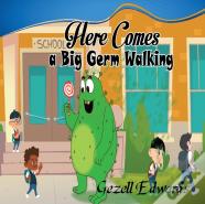 Here Comes A Big Germ Walking