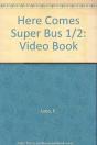 Here Comes Super Bus 1/2video Book - Preview