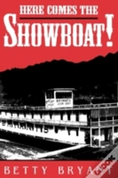 Here Comes The Showboat!