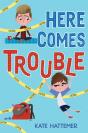 Here Comes Trouble - Preview