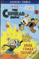 Here Comes Trouble! (The Cuphead Show!)