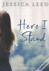 Here I Stand: A Novel
