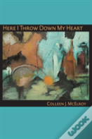 Here I Thrown Down My Heart