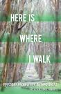 Here Is Where I Walk - Preview