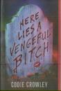 Here Lies A Vengeful Bitch - Preview