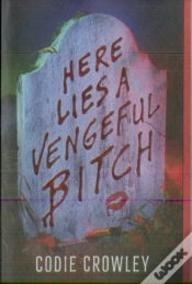 Capa do artigo Here Lies A Vengeful Bitch