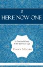 Here, Now, One: A Practical Guide To The - Preview