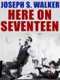 Here On Seventeen - Preview