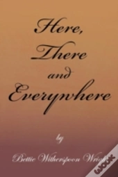 Here, There And Everywhere