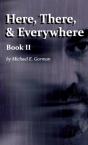 Here, There And Everywhere Book Ii - Preview