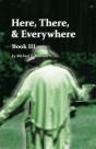 Here There And Everywhere Book Iii - Preview