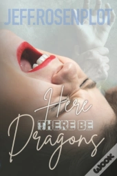 Here There Be Dragons