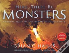 Here, There Be Monsters