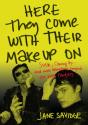 Here They Come With Their Make-Up On - Preview