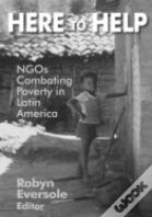Here To Help: Ngos Combating Poverty In Latin America
