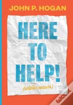 Here To Help! (Within Reason)