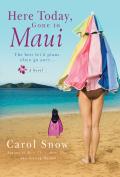 Here Today, Gone To Maui
